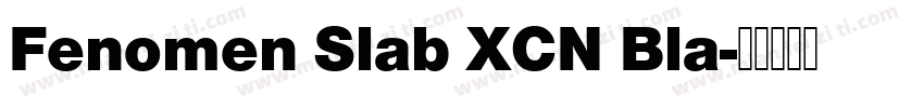 Fenomen Slab XCN Bla字体转换